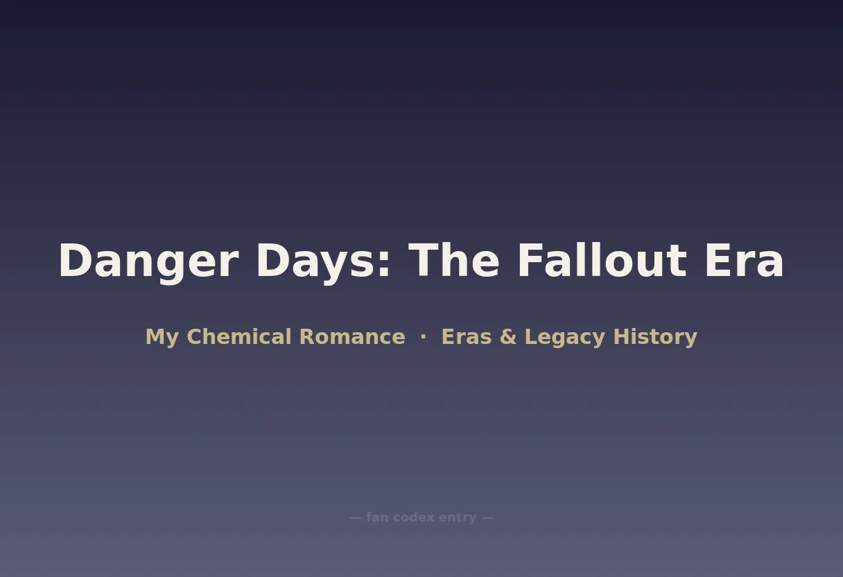 Danger Days: The Fallout Era