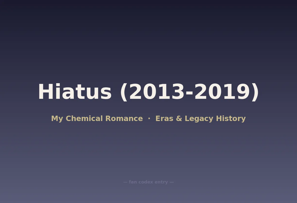 Hiatus (2013-2019)