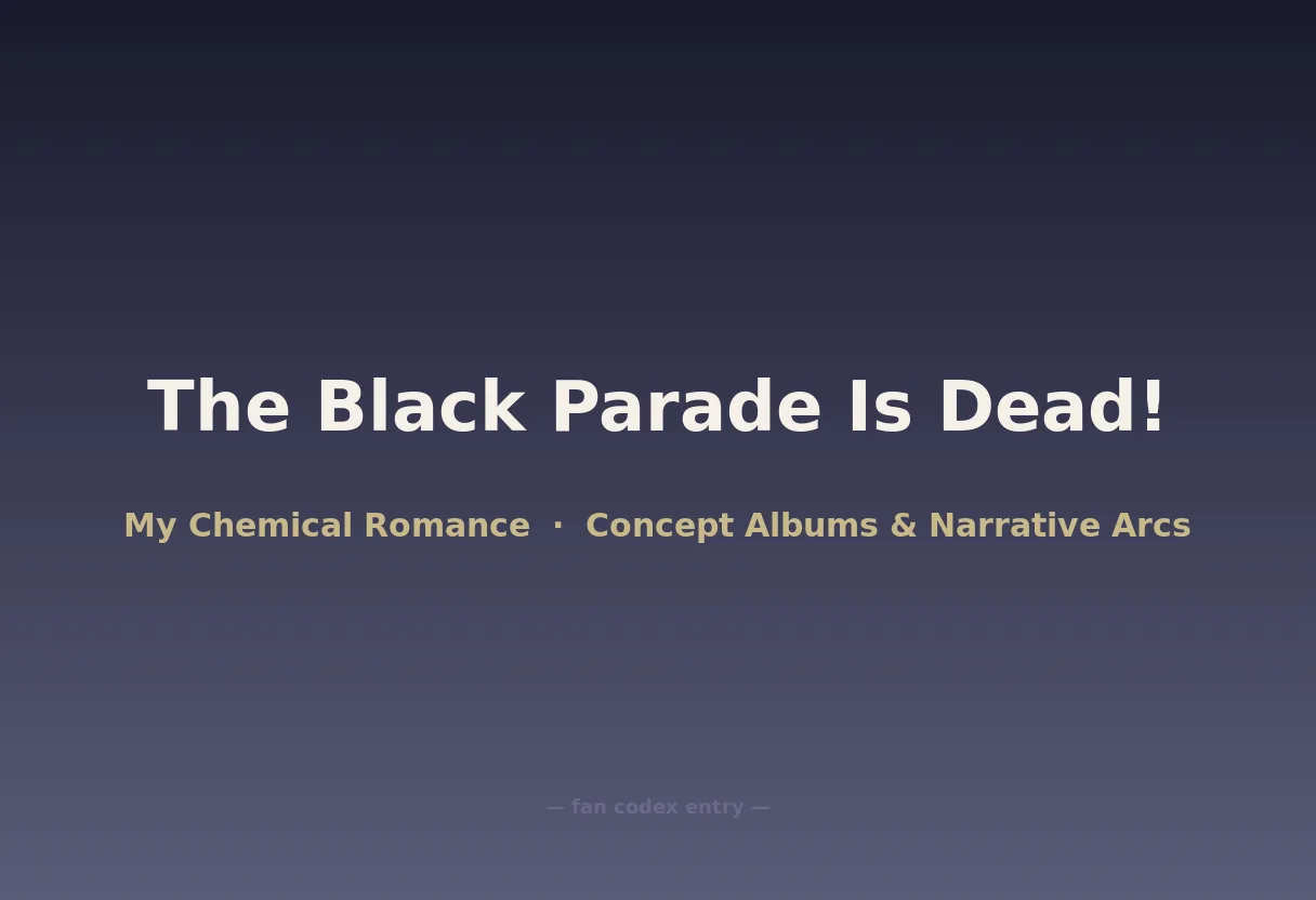 The Black Parade Is Dead!