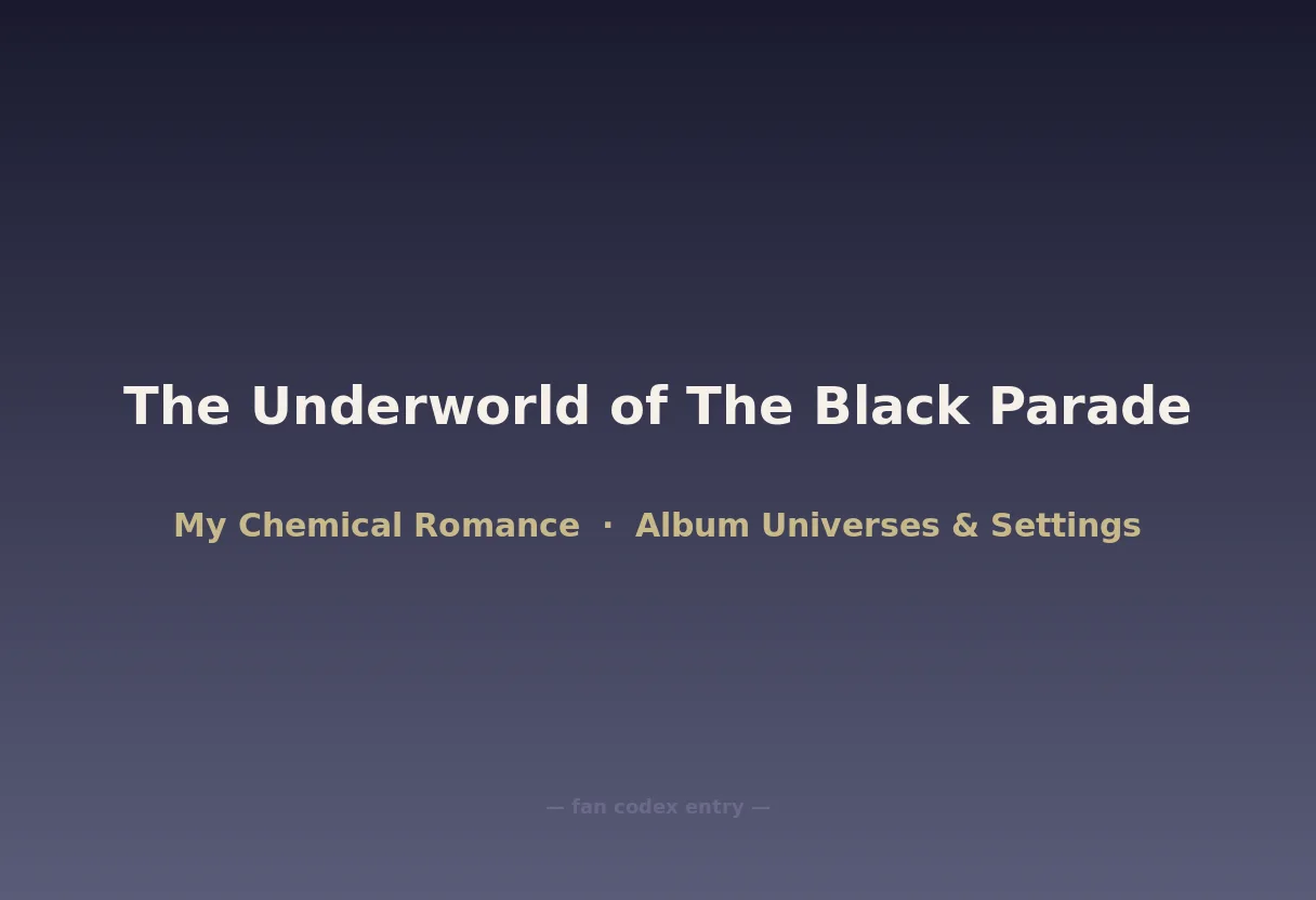 The Underworld of The Black Parade
